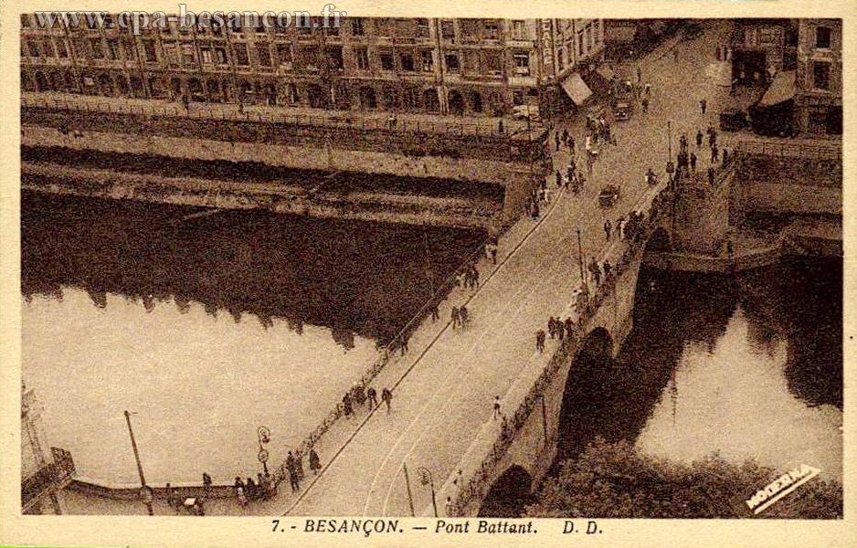 7. - BESANÇON. - Pont Battant.
